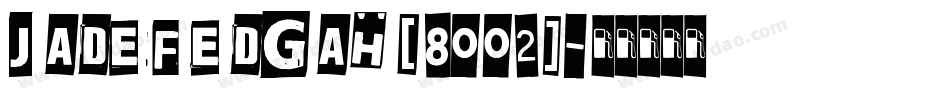 Jadefedgah[8002]字体转换